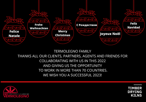 Die Familie Termolegno dankt allen unseren Kunden, Partnern, Vertretern und Freunden für die Zusammenarbeit mit uns in diesem Jahr 2022 und die Möglichkeit, in mehr als 70 Ländern zu arbeiten. Wir wünschen Ihnen ein erfolgreiches Jahr 2023!